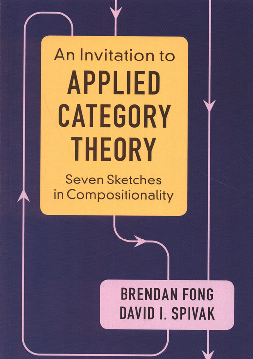 An invitation to applied category theory : seven sketches in compositionality