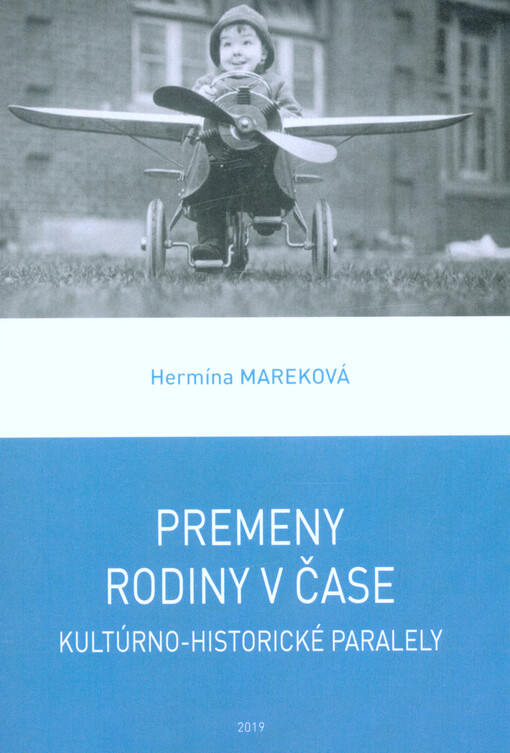 Premeny rodiny v čase : kultúrno-historické paralely