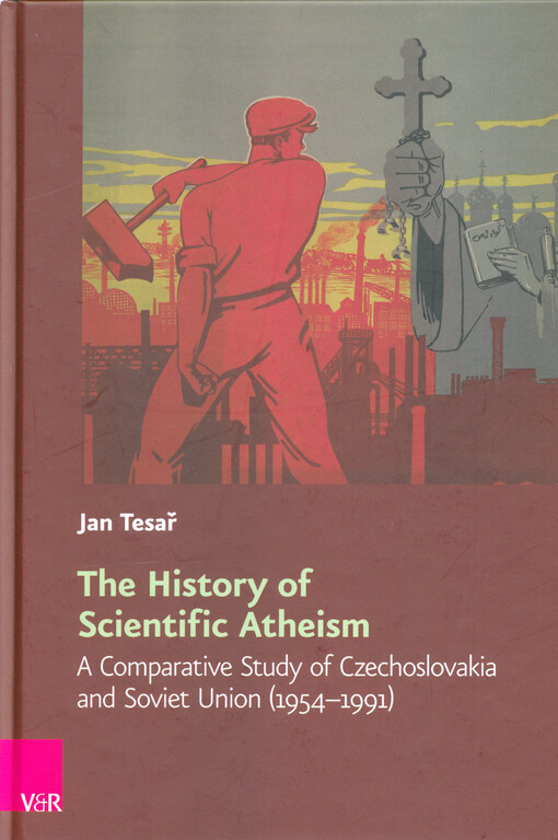 The history of scientific atheism : a comparative study of Czechoslovakia and Soviet Union (1954-1991)