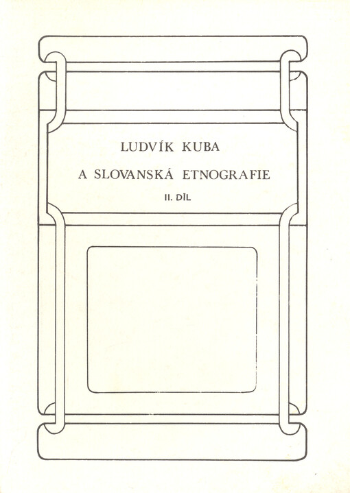 Ludvík Kuba a slovanská etnografie : Poděbrady 1987. II. díl