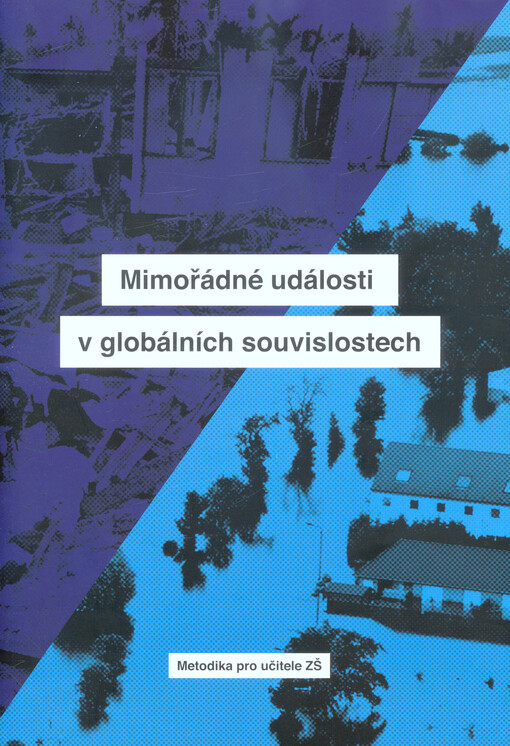 Mimořádné události v globálních souvislostech : metodika pro učitele ZŠ