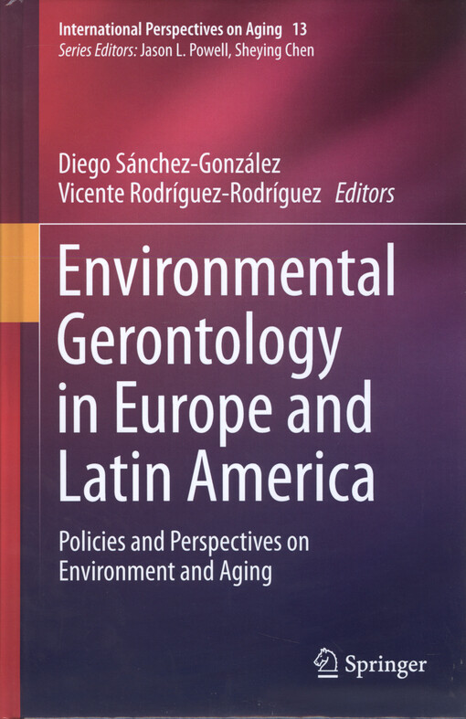 Environmental gerontology in Europe and Latin America : policies and perspectives on environment and aging