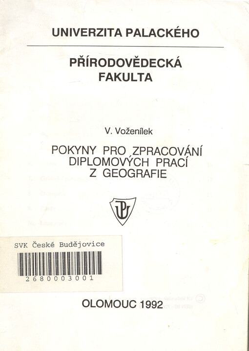 Pokyny pro zpracování diplomových prací z geografie: Určeno pro posl. přírodovědecké fak. Univ. Palackého