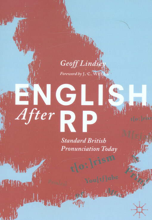 English after RP : standard British pronunciation today