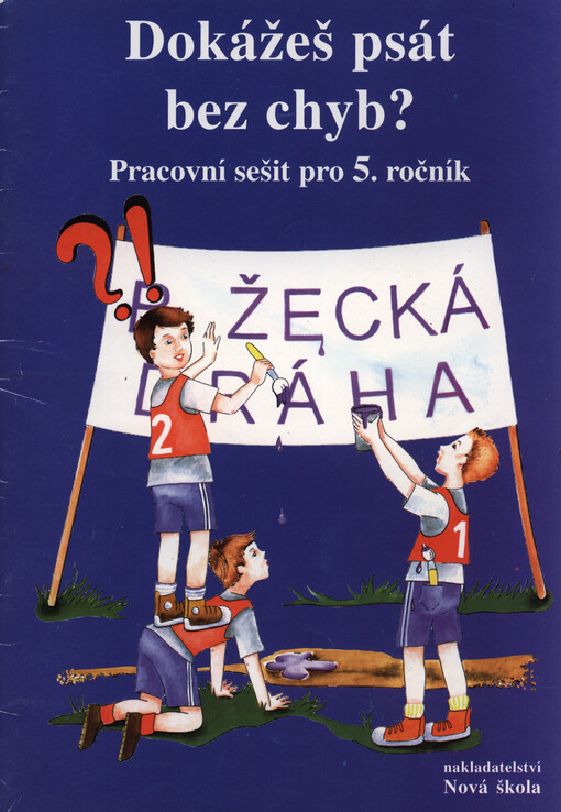 Dokážeš psát bez chyb? : pracovní sešit pro 5. ročník