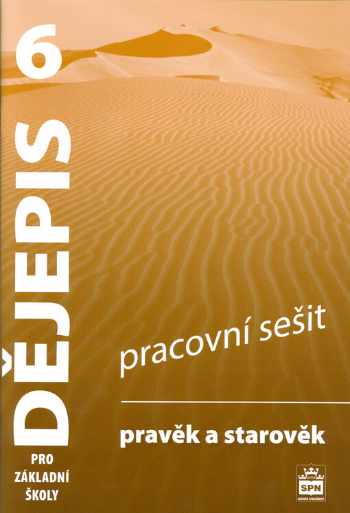 Dějepis 6 : pravěk a starověk : pracovní sešit pro základní školy