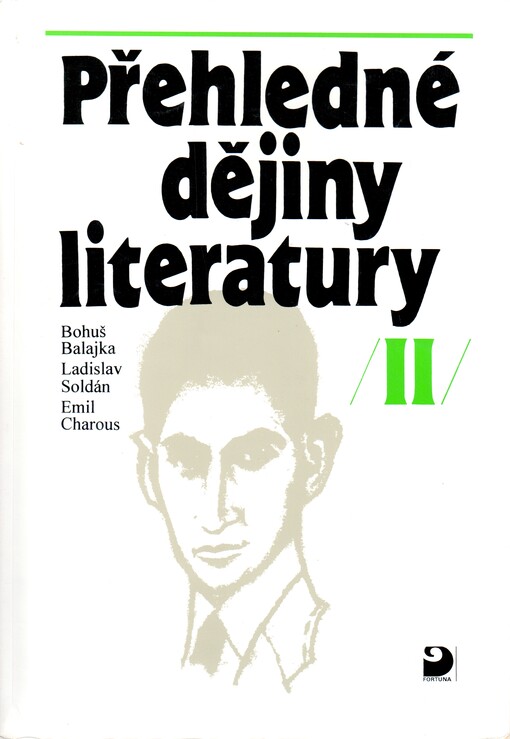 Přehledné dějiny literatury. II, Dějiny české literatury od konce 19. století do r. 1945 s přehledem vývojových tendencí světové literatury