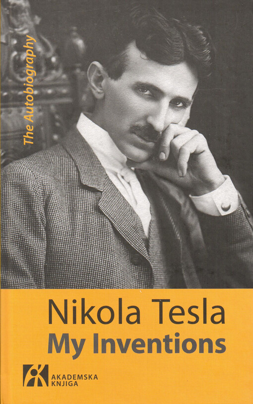 My inventions : the autobiography