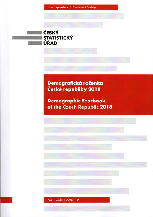 Demografická ročenka České republiky 2018 = Demographic yearbook of the Czech Republic 2018