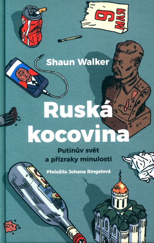 Ruská kocovina : Putinův svět a přízraky minulosti