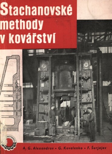 Stachanovské methody v kovářství: pomůcka ke školení kovářů v průmyslu
