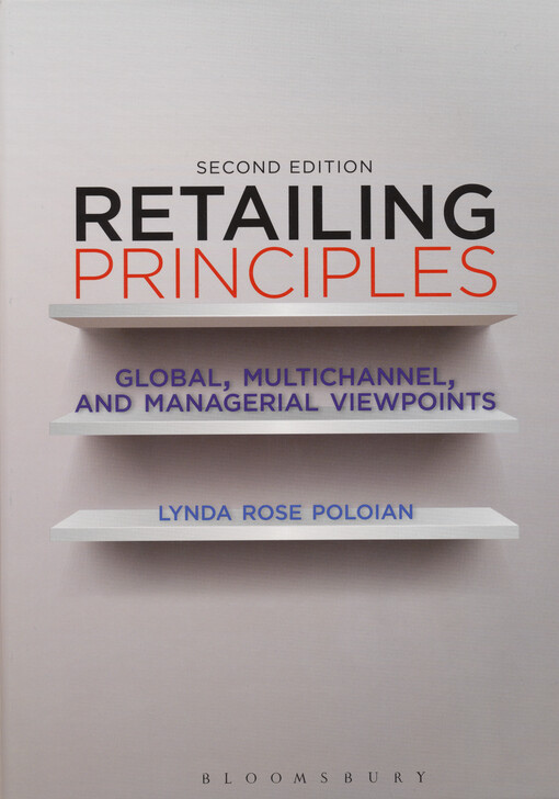 Retailing principles : global, multichannel, and managerial viewpoints