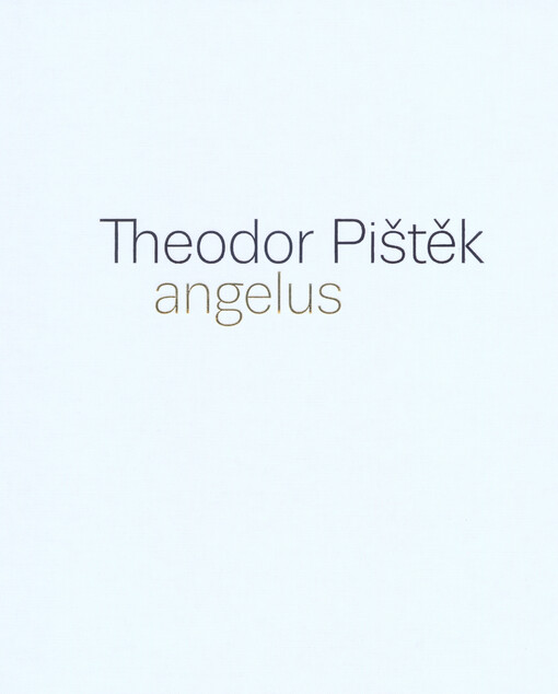 Theodor Pištěk : angelus
