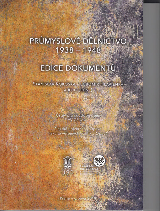 Průmyslové dělnictvo 1938-1948 : edice dokumentů