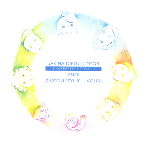 Jak na dietu u osob s diabetem 2. typu, aneb, Životní styl je... volba