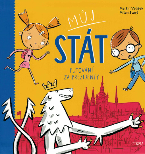 Můj stát : putování za prezidenty