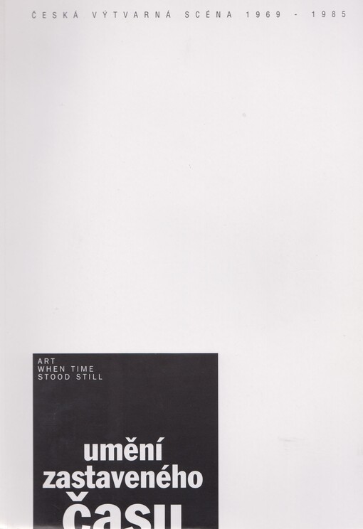 Umění zastaveného času = Art when time stood still