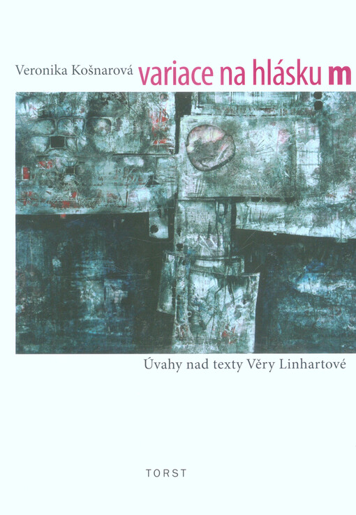 Variace na hlásku m : úvahy nad texty Věry Linhartové