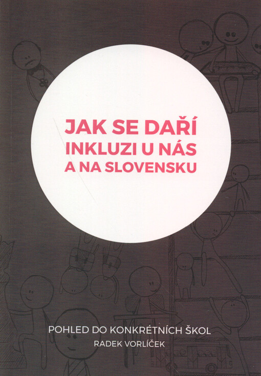Jak se daří inkluzi u nás a na Slovensku? : pohled do konkrétních základních škol