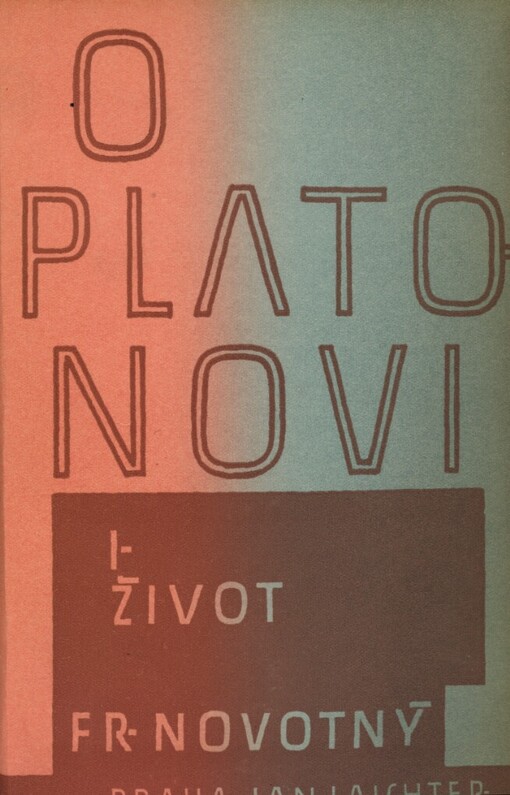 O Platonovi.Díl první,[Život]