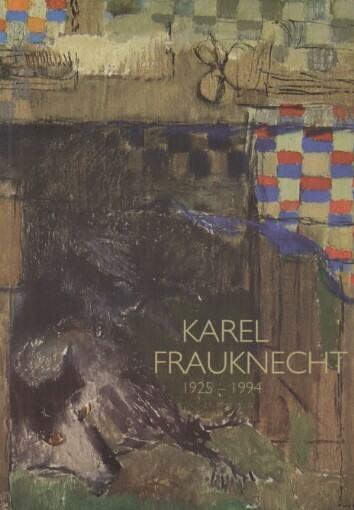 Karel Frauknecht: 1925-1994