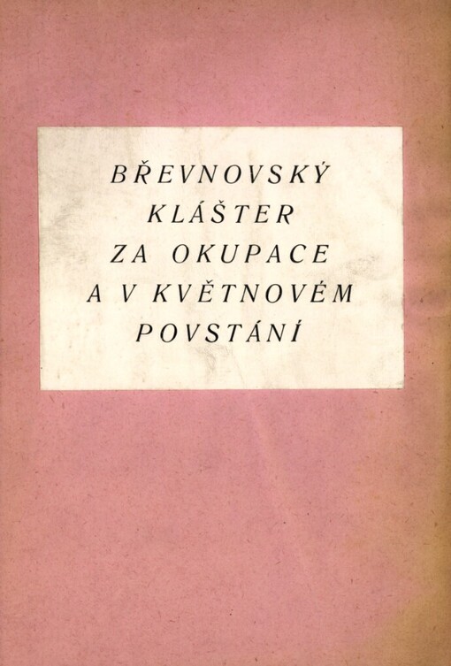 Břevnovský klášter za okupace a v květnovém povstání