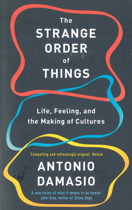 The strange order of things : life, feeling, and the making of cultures