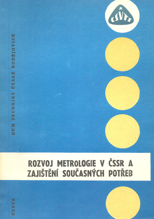 Rozvoj metrologie v ČSSR a zajišění současných potřeb