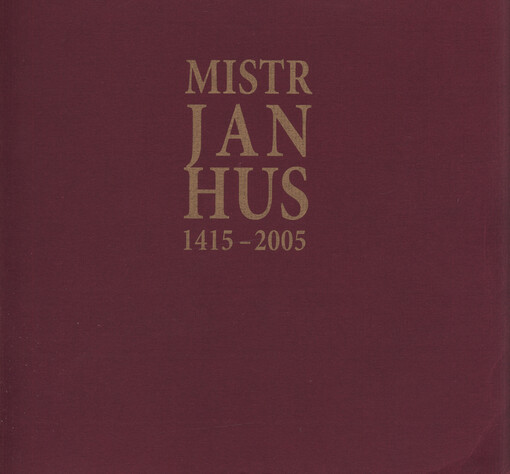 Mistr Jan Hus 1415-2005