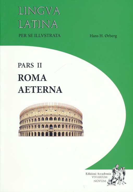 Lingva Latina per se illvstrata. Pars II, Roma aeterna