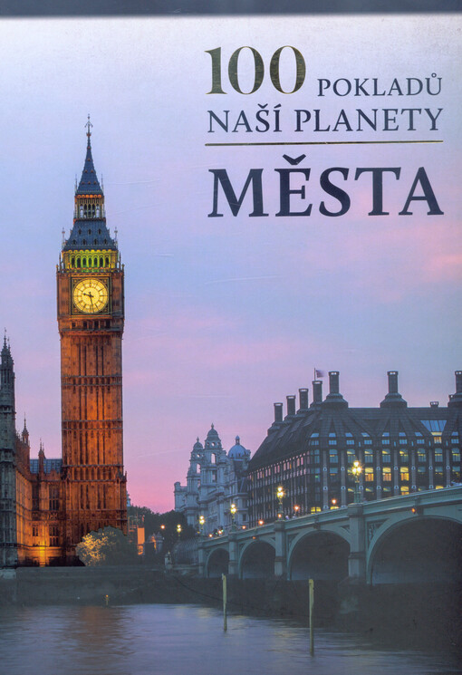 100 pokladů naší planety: Města