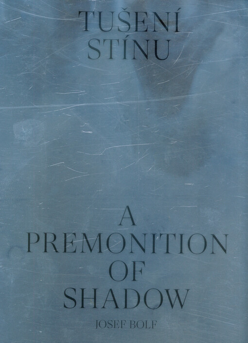 Tušení stínu = A premonition of shadow