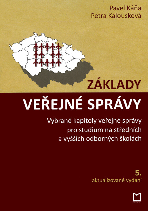 Základy veřejné správy : vybrané kapitoly veřejné správy pro studium na středních a vyšších odborných školách