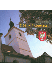 Z dějin Radomyšle  (odkaz v elektronickém katalogu)