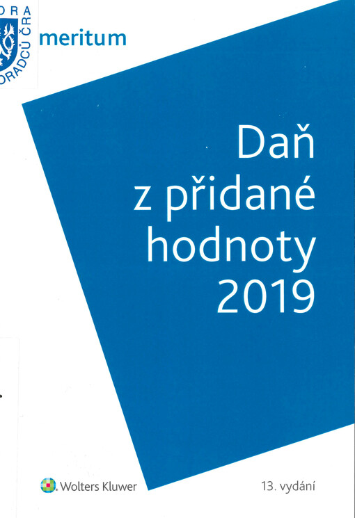 Daň z přidané hodnoty 2019 : výklad je zpracován k právnímu stavu ke dni 1.4.2019