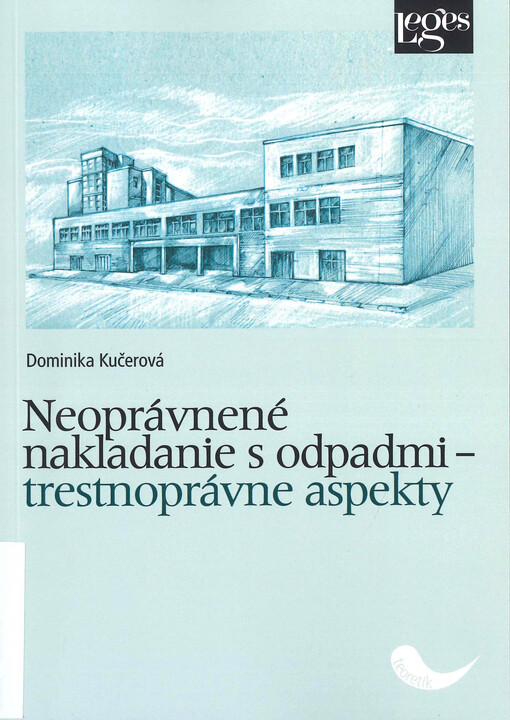 Neoprávnené nakladanie s odpadmi - trestnoprávne aspekty