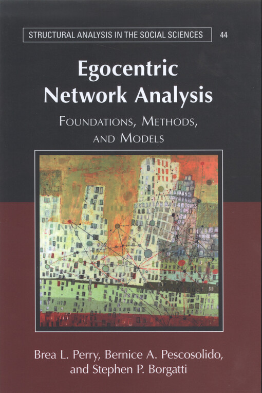 Egocentric network analysis : foundations, methods, and models