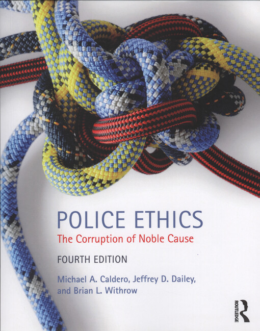 Police ethics : the corruption of noble cause