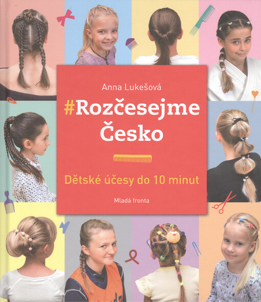#Rozčesejme Česko : dětské účesy do 10 minut