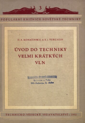 Úvod do techniky velmi krátkých vln: Určeno širokému okruhu čtenářů