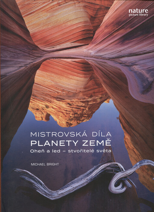 Mistrovská díla planety Země : oheň a led - stvořitelé světa