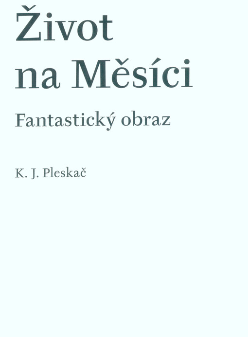 Život na Měsíci : fantastický obraz