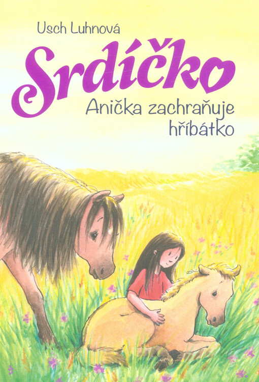 Srdíčko. Anička zachraňuje hříbátko