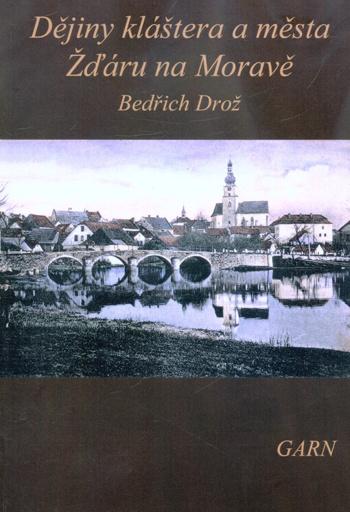 Dějiny kláštera a města Žďáru na Moravě