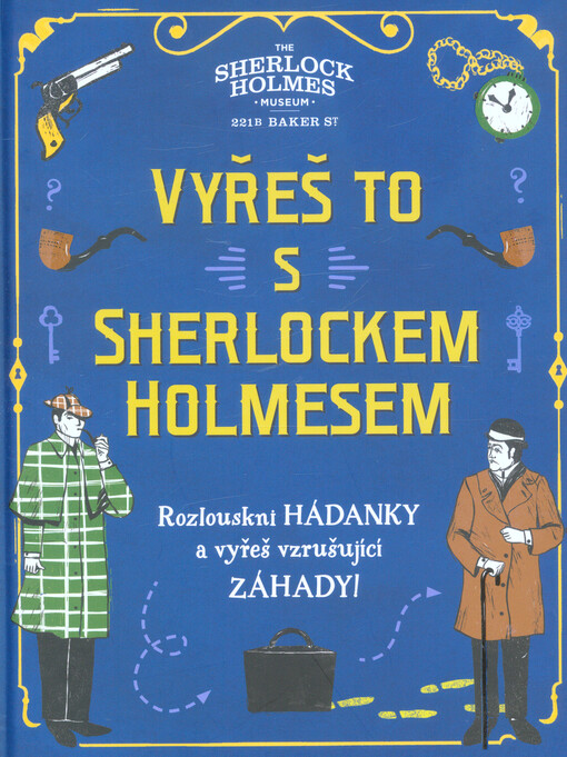 Vyřeš to s Sherlockem Holmesem napsal Gareth Moore ; ilustrovala Margarida Esteves