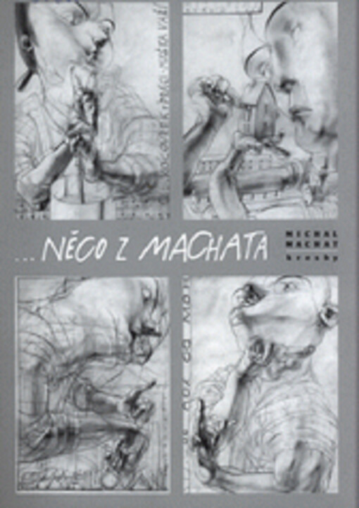 --něco z Machata : Michal Machat - kresby : [Oblastní galerie v Liberci : 7. dubna až 12. června 2005