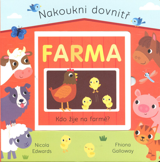 Nakoukni dovnitř - Farma