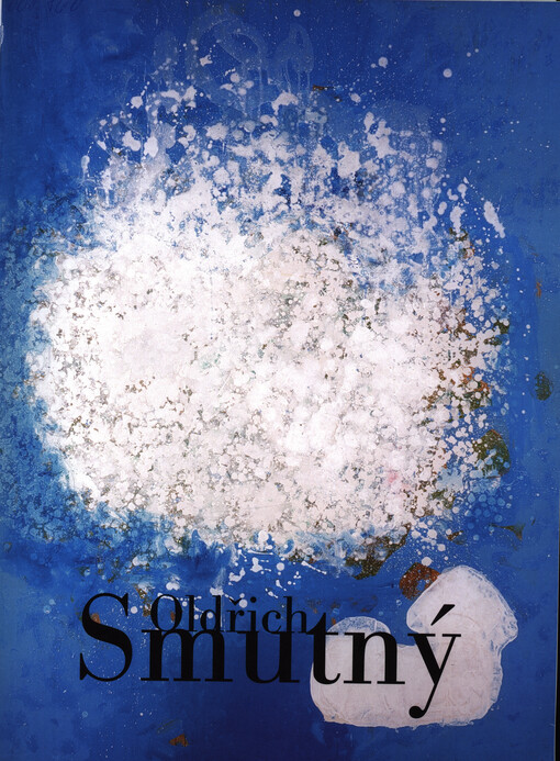 Oldřich Smutný : [výběr z díla : katalog k výstavě pořádané od 22. září do 27. listopadu 2005 ve výstavních prostorách v Husově ul. 19-21 na Starém Městě