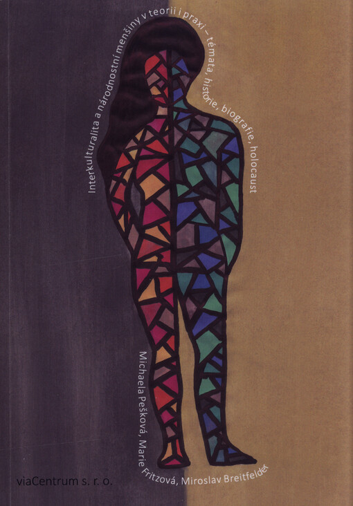 Interkulturalita a národnostní menšiny v teorii i praxi : témata, historie, biografie, holocaust