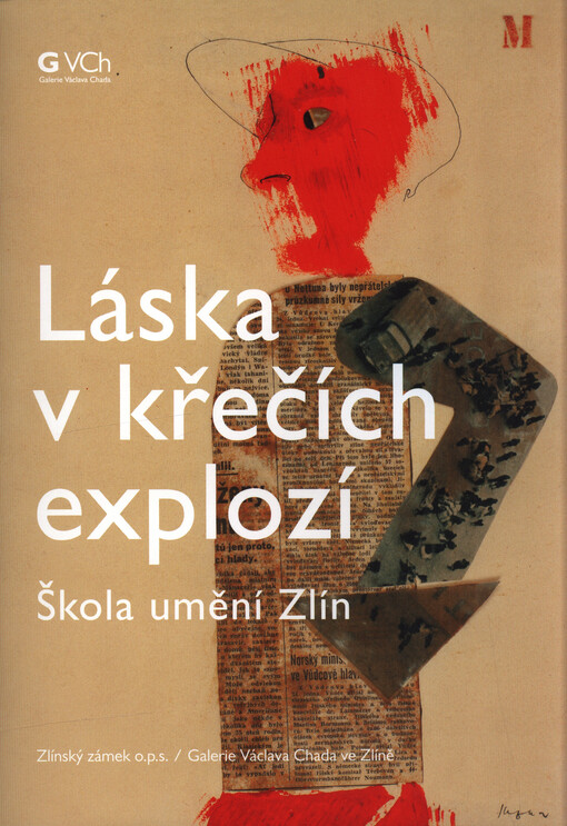 Láska v křečích explozí : Škola umění Zlín